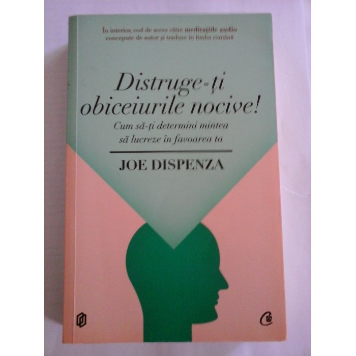 DISTRUGE-TI OBICEIURILE NOCIVE!  -  JOE DISPENZA